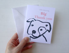 Load image into Gallery viewer, Card with dog illustration and 'Big Thank you' text held by a hand on a light background